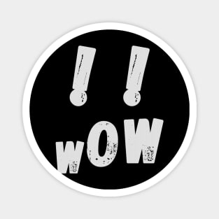 Wow, screaming face, white exclamation marks on a black background Magnet